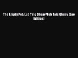 [PDF Download] The Empty Pot: Lub Taig Qhuav/Lub Tais Qhuav (Lao Edition) [PDF] Online