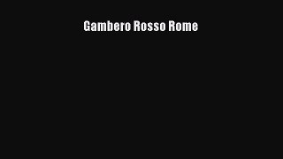 [PDF Download] Gambero Rosso Rome [Download] Full Ebook