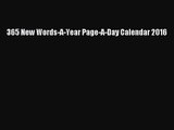 [PDF Download] 365 New Words-A-Year Page-A-Day Calendar 2016 [Download] Online