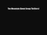 [PDF Download] The Mountain (Event Group Thrillers) [PDF] Online