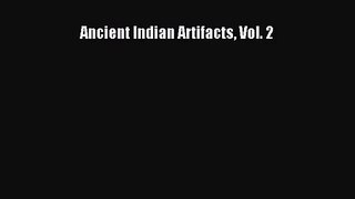 [PDF Download] Ancient Indian Artifacts Vol. 2 [Read] Online
