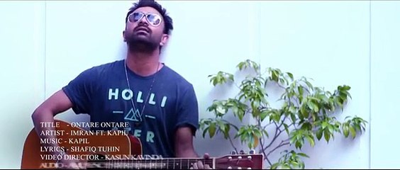 Ontare Ontare (Episode 1)- Imran Ft Kapil _ New Bangla Song 2015 _ Offical Video HD