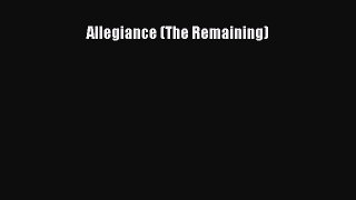 Allegiance (The Remaining) [Download] Online