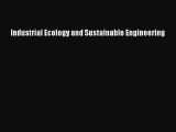 [PDF Download] Industrial Ecology and Sustainable Engineering [PDF] Online