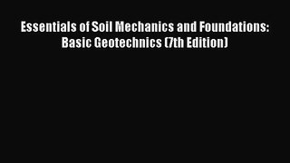 [PDF Download] Essentials of Soil Mechanics and Foundations: Basic Geotechnics (7th Edition)