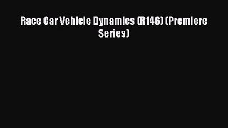 [PDF Download] Race Car Vehicle Dynamics (R146) (Premiere Series) [Read] Full Ebook