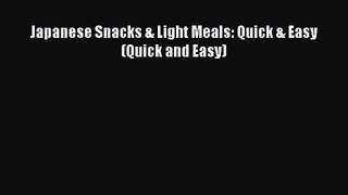 Download Japanese Snacks & Light Meals: Quick & Easy (Quick and Easy) Ebook Online