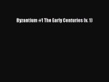 [PDF Download] Byzantium #1 The Early Centuries (v. 1) [Read] Full Ebook