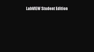 [PDF Download] LabVIEW Student Edition [Read] Full Ebook