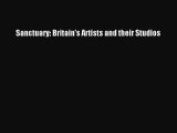 [PDF Download] Sanctuary: Britain's Artists and their Studios [PDF] Online