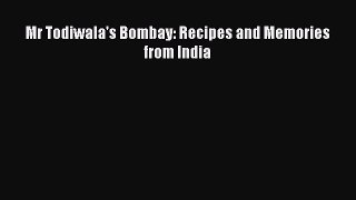 Read Mr Todiwala's Bombay: Recipes and Memories from India Ebook Free