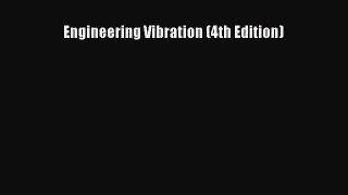 [PDF Download] Engineering Vibration (4th Edition) [PDF] Full Ebook
