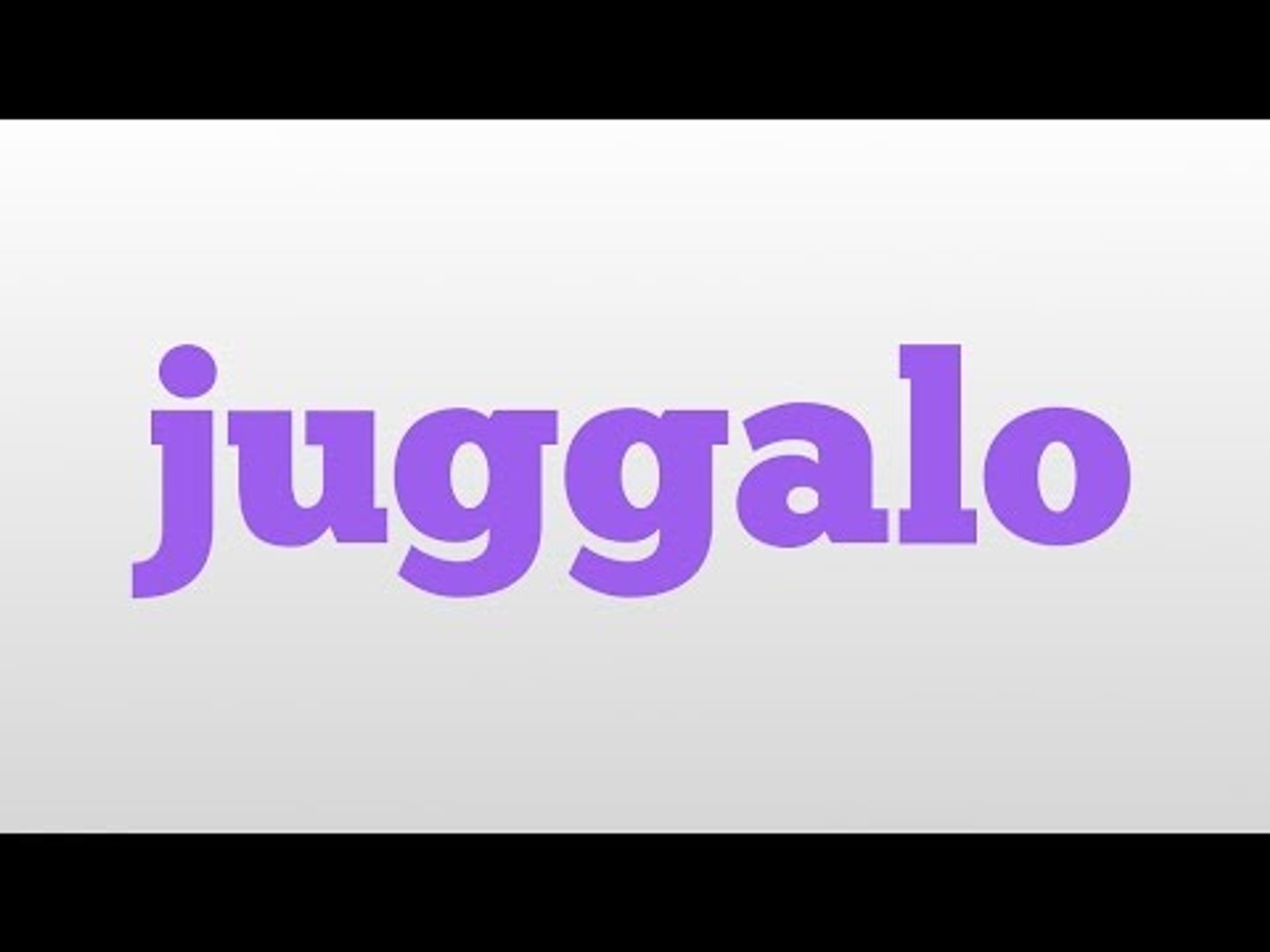 juggalo meaning and pronunciation