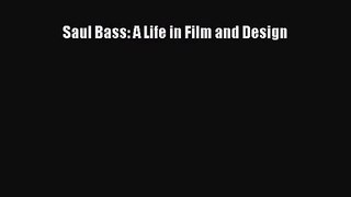 [PDF Download] Saul Bass: A Life in Film and Design [PDF] Online