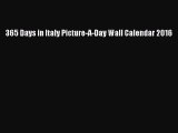 [PDF Download] 365 Days in Italy Picture-A-Day Wall Calendar 2016 [PDF] Full Ebook