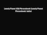 [PDF Download] Lonely Planet USA Phrasebook (Lonely Planet Phrasebook: India) [PDF] Full Ebook