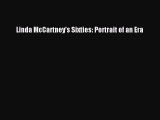 [PDF Download] Linda McCartney's Sixties: Portrait of an Era [Download] Full Ebook