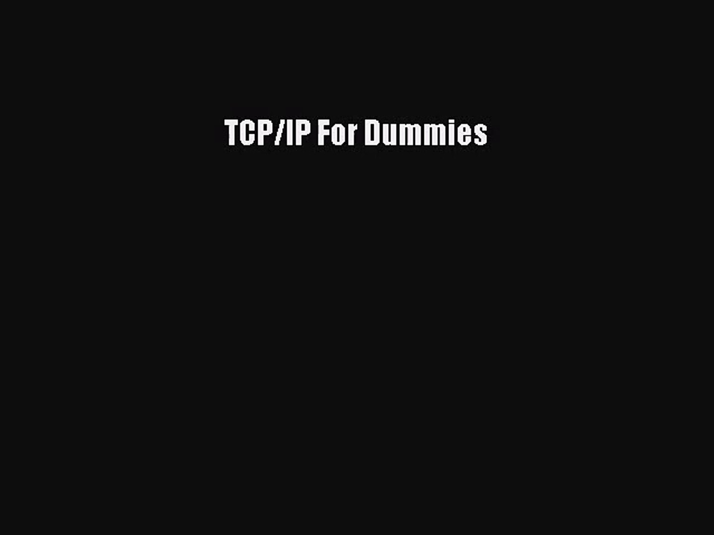 Pdf Download Tcp Ip For Dummies Pdf Online Video Dailymotion