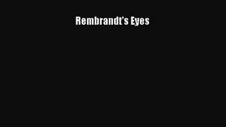 [PDF Download] Rembrandt's Eyes [PDF] Online