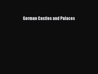 [PDF Download] German Castles and Palaces [Download] Full Ebook