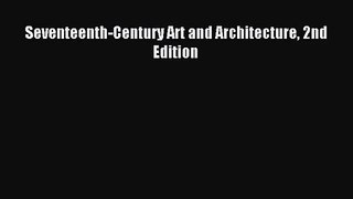 [PDF Download] Seventeenth-Century Art and Architecture 2nd Edition [PDF] Online