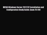 [PDF Download] MCSA Windows Server 2012 R2 Installation and Configuration Study Guide: Exam