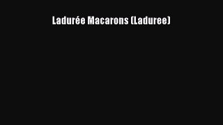 Download Ladurée Macarons (Laduree) Ebook Free