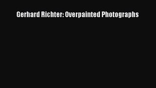 [PDF Download] Gerhard Richter: Overpainted Photographs [Download] Online