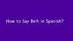 How to say Belt in Spanish