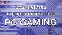 Los mejores componentes para PC Gaming