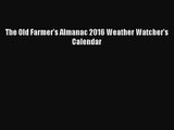 [PDF Download] The Old Farmer's Almanac 2016 Weather Watcher's Calendar [PDF] Full Ebook