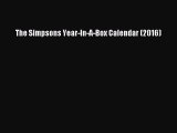 [PDF Download] The Simpsons Year-In-A-Box Calendar (2016) [Read] Full Ebook