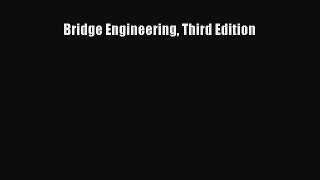 [PDF Download] Bridge Engineering Third Edition [Download] Online