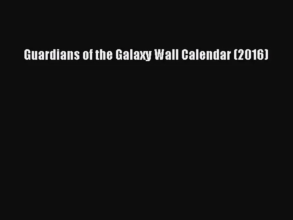 [PDF Download] Guardians of the Galaxy Wall Calendar (2016) [Read] Full Ebook