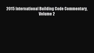 [PDF Download] 2015 International Building Code Commentary Volume 2 [Read] Online