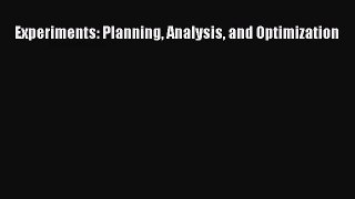 [PDF Download] Experiments: Planning Analysis and Optimization [PDF] Online