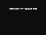 [PDF Download] The British Battleship: 1906-1946 [PDF] Online