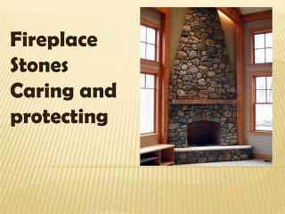 How to Care and Protect Natural Stone Fireplace – Stone Top Inc