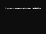 [PDF Download] Transport Phenomena Revised 2nd Edition [Read] Online