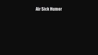 [PDF Download] Air Sick Humor [Read] Online