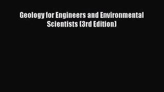 [PDF Download] Geology for Engineers and Environmental Scientists (3rd Edition) [Read] Online
