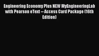 [PDF Download] Engineering Economy Plus NEW MyEngineeringLab with Pearson eText -- Access Card