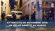 Attentats de novembre 2015: Un Belge arrêté au Maroc