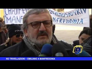 下载视频: Manfredonia | No alle trivelle, le dichiarazioni di Michele Emiliano