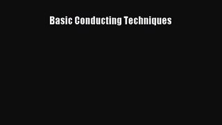 [PDF Download] Basic Conducting Techniques [Read] Online