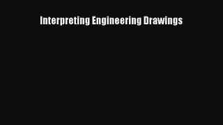 [PDF Download] Interpreting Engineering Drawings [PDF] Online