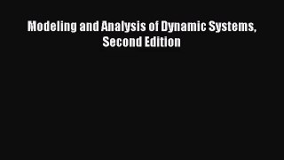 [PDF Download] Modeling and Analysis of Dynamic Systems Second Edition [Read] Online