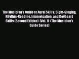 [PDF Download] The Musician's Guide to Aural Skills: Sight-Singing Rhythm-Reading Improvisation
