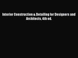 Read Interior Construction & Detailing for Designers and Architects 4th ed. Ebook Free