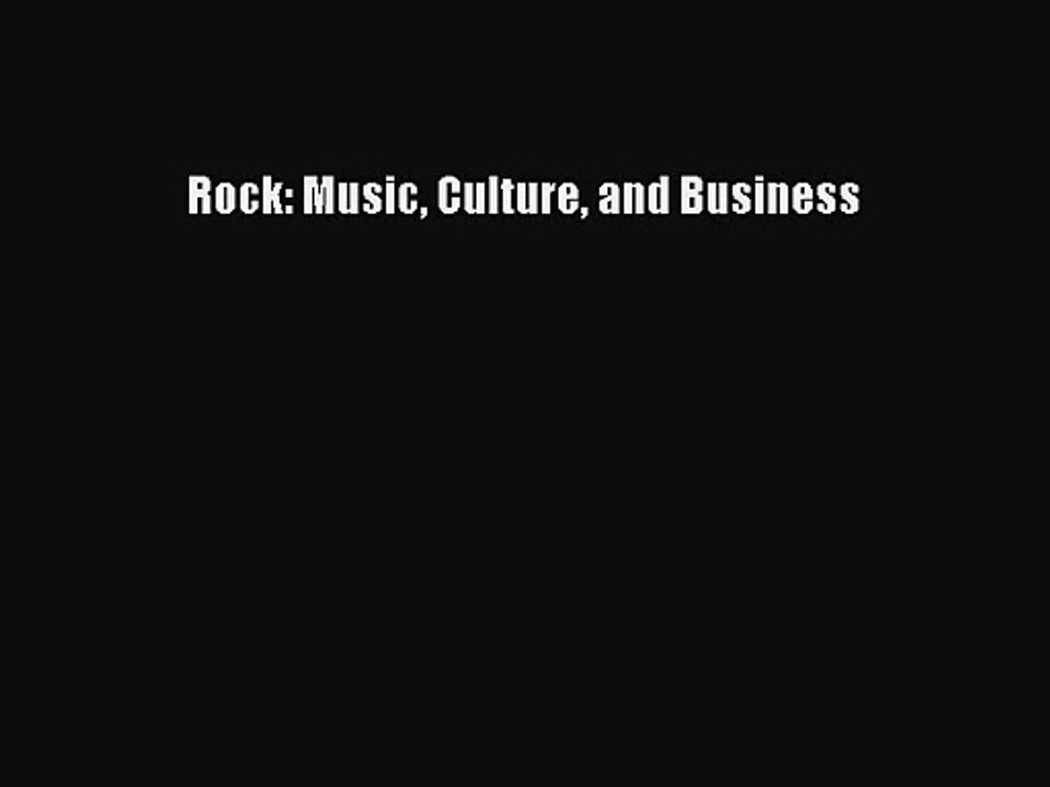 pdf-download-rock-music-culture-and-business-pdf-full-ebook-video-dailymotion